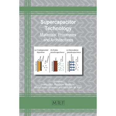 Supercapacitor Technology: Materials, Processes and Architectures