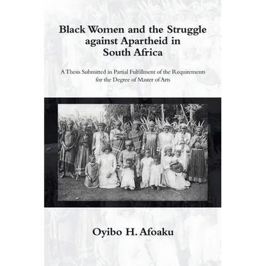 Black Women and the Struggle Against Apartheid in South Africa