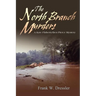 The North Branch Murders: A Kate Flaherty/Ben Pierce Mystery
