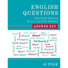 English Questions: Practice Drills in All Active Tenses - Answer Key