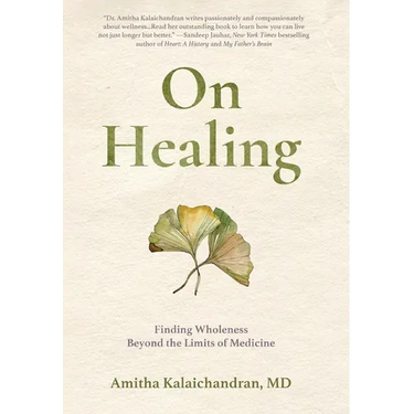 On Healing: Finding Wholeness Beyond the Limits of Medicine