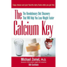 The Calcium Key: The Revolutionary Diet Discovery That Will Help You Lose Weight Faster