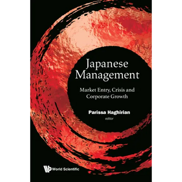 Japanese Management: Market Entry, Crisis, Corporate Growth