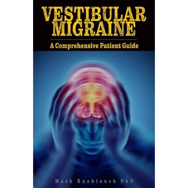 Vestibular Migraine: A comprehensive patient guide
