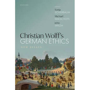 Christian Wolff's German Ethics: New Essays