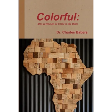 Colorful: Men & Women of Color in the Bible