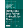 Transnational Legal Activism in Global Value Chains: The Ali Enterprises Factory Fire and the Struggle for Justice