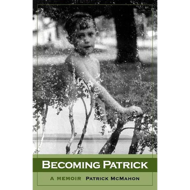 Becoming Patrick: A Memoir