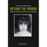 Beyond the Mirror: Seeing in Art History and Visual Culture Studies