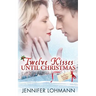 Twelve Kisses Until Christmas