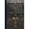 The Freemason's Treasury, 52 Short Lectures On the Theory and Practice of Symbolic Masonry