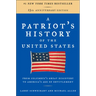 A Patriot's History of the United States: From Columbus's Great Discovery to America's Age of Entitlement, Revised Edition
