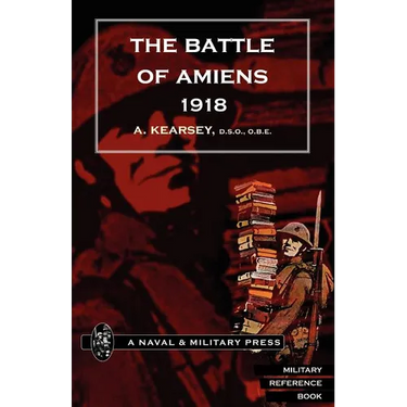 Battle of Amiens 1918, and Operations 8th August-3rd September, 1918.