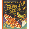 What's Inside a Caterpillar Cocoon?: And Other Questions about Moths & Butterflies