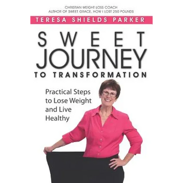 Sweet Journey To Transformation: Practical Steps to Lose Weight and Live Healthy