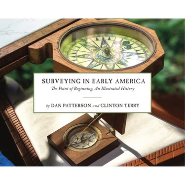 Surveying in Early America: The Point of Beginning, an Illustrated History