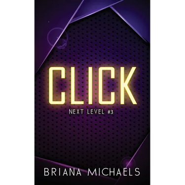 Click - Discreet Cover Edition: Next Level Series Book 3