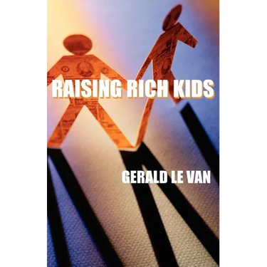 Raising Rich Kids