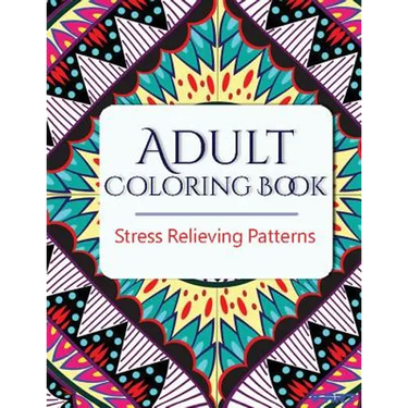 Adult Coloring Book: Stress Relieving Patterns