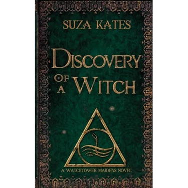 Discovery of a Witch: A Watchtower Maidens Novel