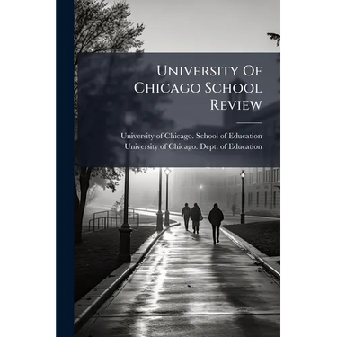 University Of Chicago School Review