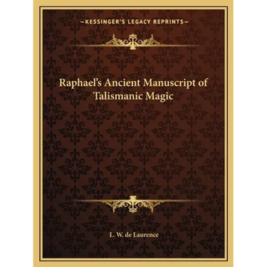 Raphael's Ancient Manuscript of Talismanic Magic