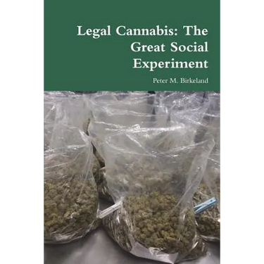 Legal Cannabis: The Great Social Experiment