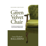 The Green Velvet Chair: Sometimes Inspiration Comes from the Most Unlikely Places