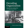 Decoding Organization: Bletchley Park, Codebreaking and Organization Studies