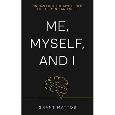 Me, Myself, and I: Unraveling the Mysteries of the Mind and Self