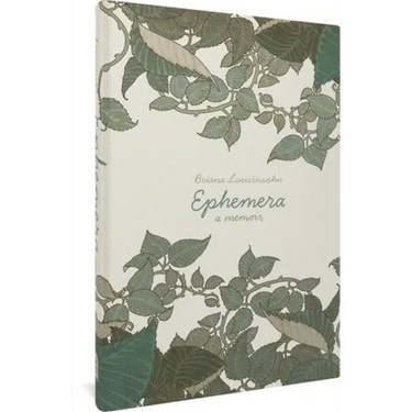 Ephemera: A Memoir