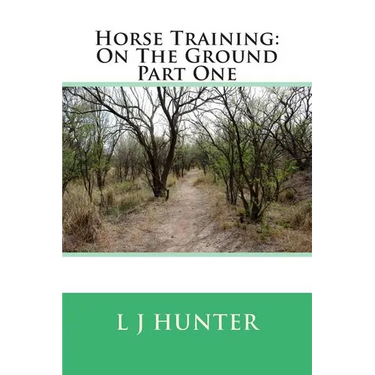 Horse Training: On The Ground Part One