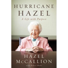 Hurricane Hazel: A Life with Purpose