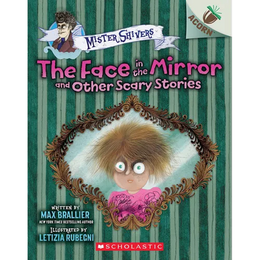 The Face in the Mirror and Other Scary Stories: An Acorn Book (Mister Shivers #5): Volume 5