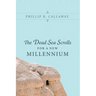 The Dead Sea Scrolls for a New Millennium