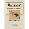 Barnabas: Encouraging Exhorter-A Study in Mentoring