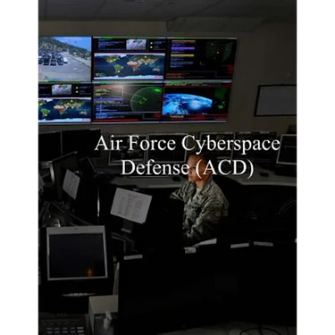 Air Force Cyberspace Defense (ACD) Weapon System: AFI 17-2ACD 27 Apr 2017