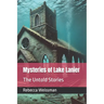 Mysteries of Lake Lanier: The Untold Stories