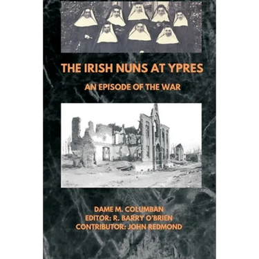 The Irish Nuns at Ypres; An Episode of the War