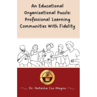 An Educational Organizational Puzzle: Professional Learning Communities With Fidelity