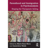 Parenthood and Immigration in Psychoanalysis: Shaping the Therapeutic Setting