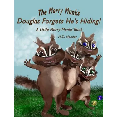 The Merry Munks: Douglas Forgets He's Hiding!: A Little Merry Munks Book
