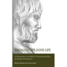 Managing the Good Life: A Commentary on Aristotle's Nicomachean Ethics for Business Practitioners