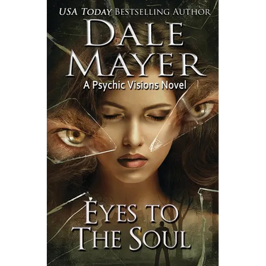 Eyes to the Soul: A Psychic Visions Novel