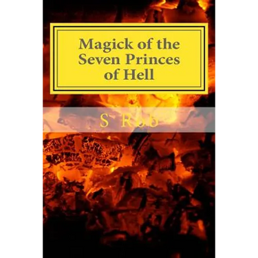 Magick of the Seven Princes of Hell
