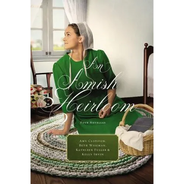 An Amish Heirloom: A Legacy of Love, the Cedar Chest, the Treasured Book, the Midwife's Dream