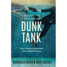 Escaping the School Leader's Dunk Tank: How to Prevail When Others Want to See You Drown