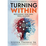 Turning Within: Reclaiming Your Soul from Shadow
