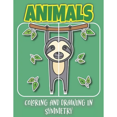 Animals Coloring And Drawing In Symmetry: Help Your Child Practice Geometry With This Amazing Animal, Insect, And Bird Collection/Activity Book For Ki