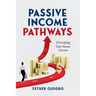 Passive Income Pathways: Diversifying Your Financial Streams